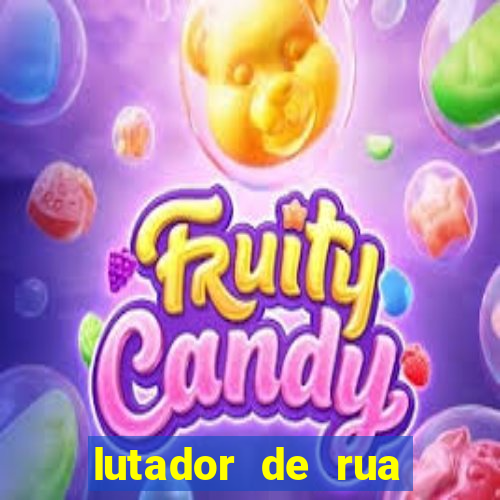 lutador de rua filme completo dublado mega filmes